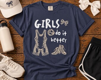 Girls Do It Better Graphic T-Shirt, Girls Wrestling Tee