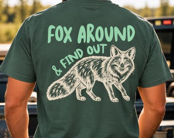 Fox Around and Find Out Fox Graphic T-Shirt,  Trapping Tee, Hunter shirt