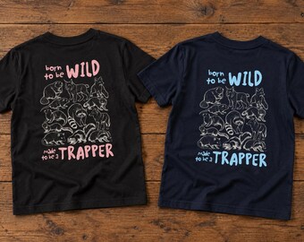Born to Be Wild Trapper Youth T-Shirt, Trapping shirt