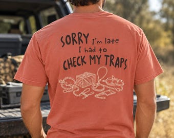 Camiseta "Perdón por llegar tarde, tuve que revisar mis trampas", Camiseta de trampero, Regalo para trampero
