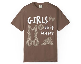 Girls Do It Better Graphic T-Shirt, Girls Wrestling Tee