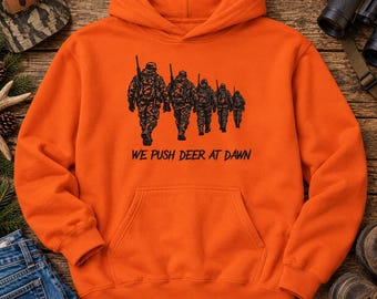 Deer Hunting Silhouette We Push Deer at Dawn Youth Hoodie, Hunting Opening day, Hunt Camp hoody