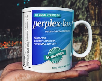 Pharmacist Gift: Perplex-lax Mug! Gag Gift for the Perpetually Confused