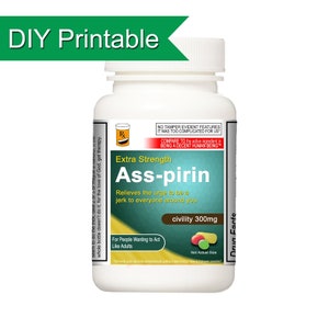 Ass-pirin Prank Pill Bottle - Download & Print | Joke Medicine Anti-Asshole Anti-Jerk April Fools Gag Gift