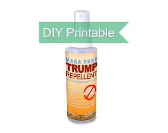 Trump Repellent Spray Bottle Label: Anti-Trump Gag Gift (PDF Download)