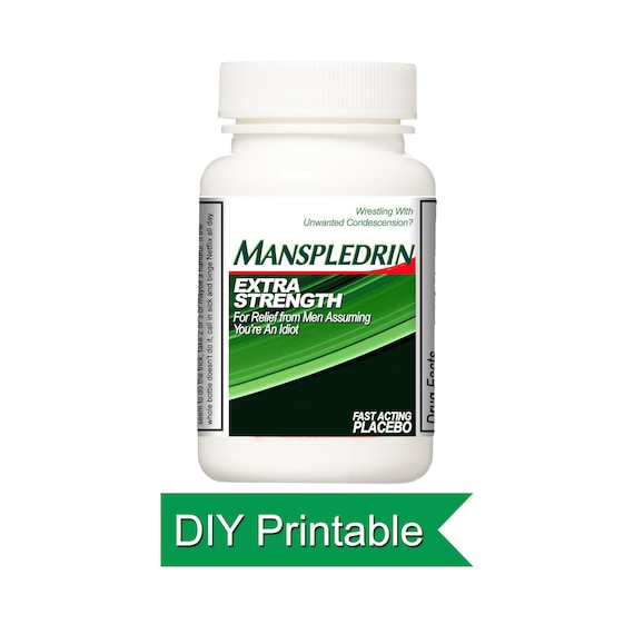 Manspledrin Pill Bottle Label: Funny Gag Gift for Women (DIY Printable)