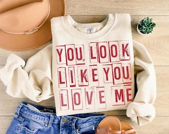 You Look Like You Love Me