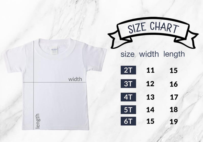 May include: White toddler t-shirt with size chart. The chart shows measurements for sizes 2T to 6T, with width and length in inches. The text "SIZE CHART" is displayed in a banner above the size information.