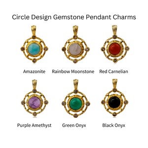 May include: Gold-toned pendant charms with various gemstones, including amazonite, rainbow moonstone, and red carnelian. Each pendant has a circular design with a gemstone center and surrounding accents. The text "Circle Design Gemstone Pendant Charms" is at the top.