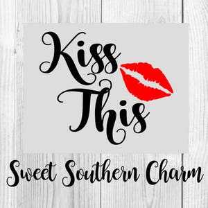 kiss this svg - kiss svg - lips svg - svg file - svg files - kiss svg file - lips svg file - kiss this - lips cut file - kiss cut file