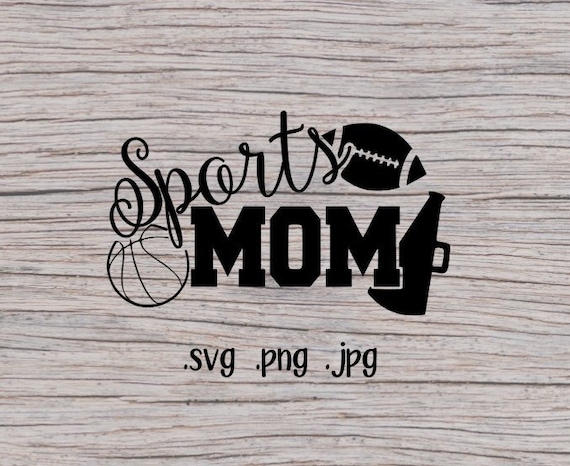 Download Sports Mom Svg Svg File Svg Files Sports Svg Mom Svg Etsy