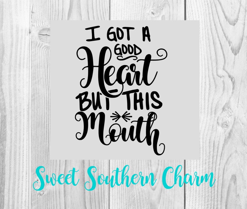 I got a good heart but this mouth svg file - svg file - svg files - f…