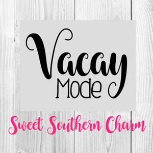 vacay mode svg - svg file - svg files - vacation svg - summer svg - summer files - summer svg files - vacation svg files - summer cut files
