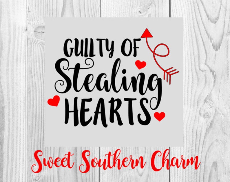 guilty of stealing hearts svg hearts svg heart svg valentines svg valentine svg valentines day valentine cutting file svg file image 1