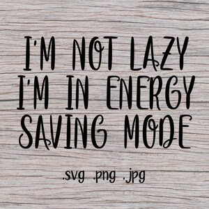 cute svg - svg file - svg files - sayings svg - funny svg - kid svg - energy svg - tshirt svg file - funny svg files