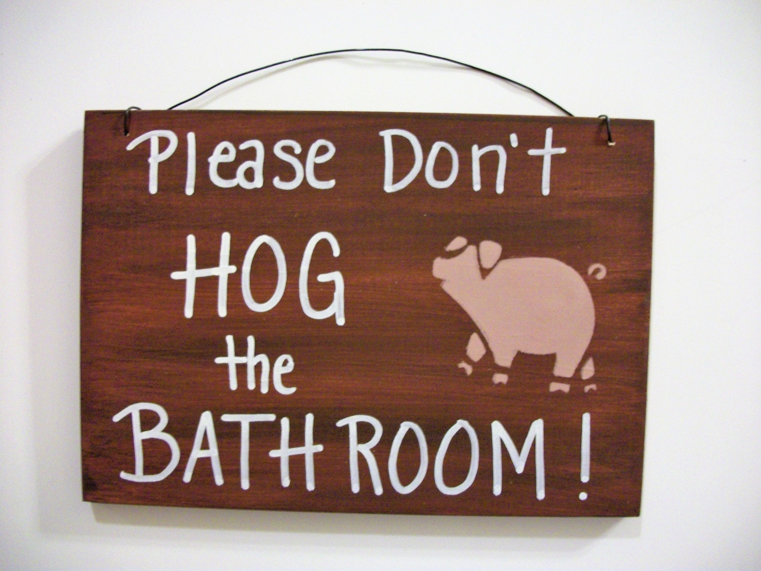 Please DON'T HOG the BATHROOM wood signbathroom Etsy