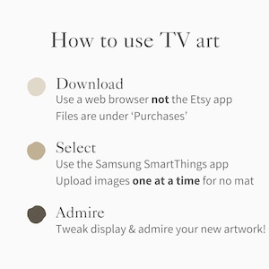 May include: A light beige graphic with the text "How to use TV art." Instructions include downloading, selecting, and admiring artwork. The text advises using a web browser, the Samsung SmartThings app, and uploading images one at a time.