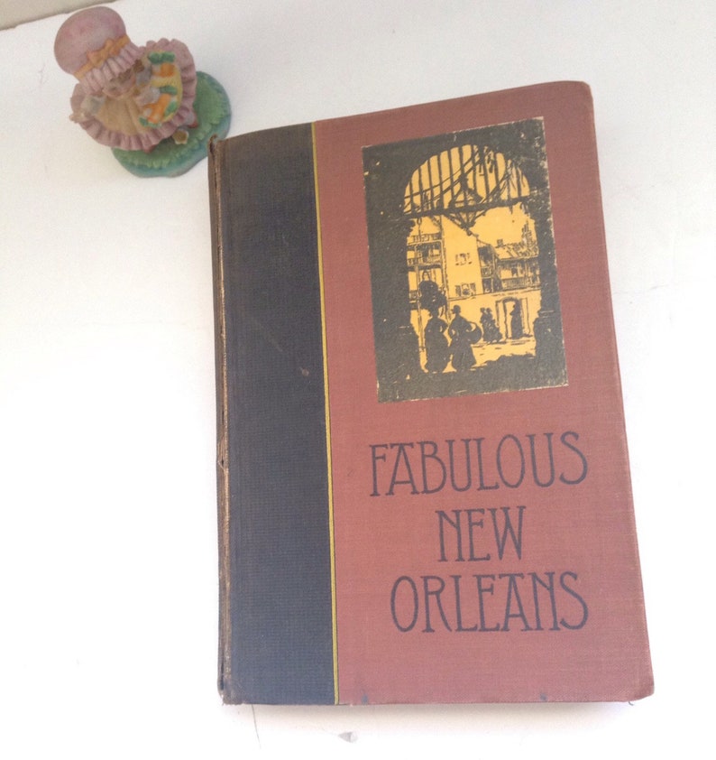 Antiquarian Book. FABULOUS NEW ORLEANS by Lyle Saxon image 0