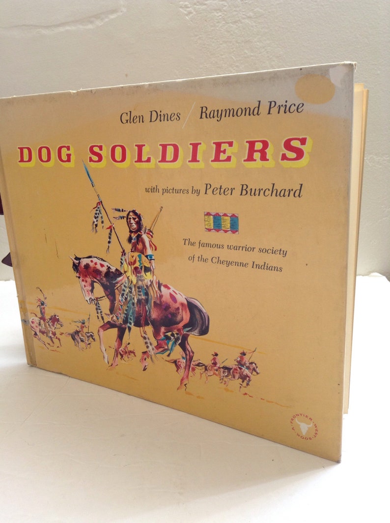 DOG SOLDIERS The Famous Warrior Society of the Cheyenne image 0