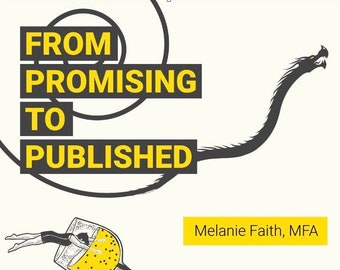 Signed Copy--From Promising to Published: A Multi-Genre, Insider's Guide to the Publication Process