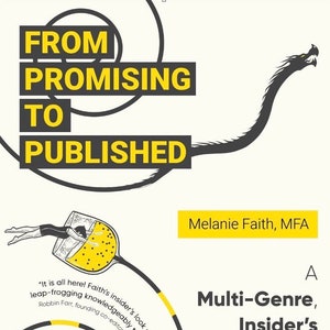 Signed Copy--From Promising to Published: A Multi-Genre, Insider's Guide to the Publication Process