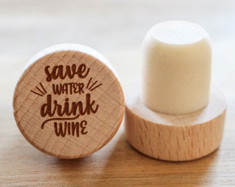 Save Water Drink Wine | Wine Corks | Wood Wine Cork | Wine Stoppers | Bridal Shower Gift | Wedding Favors | Save Water Drink Wine Stopper