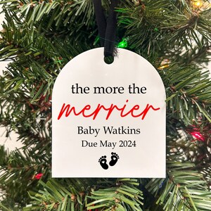 The More The Merrier Acrylic Ornament  |The More The Merrier Ornament | Christmas Pregnancy Announcement | Pregnancy Announcement Ornament |