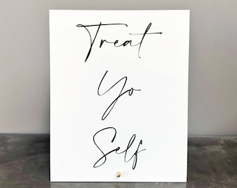 Treat Yo Self Acrylic Sign | Treat Yo Self Sign | Treat Yo Self | Dessert Table Sign | Dessert Sign