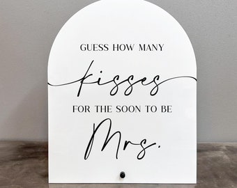 Guess how many kisses for the soon to be miss acrylic sign, Guess how many kisses sign, Bridal shower games sign, Bridal shower game