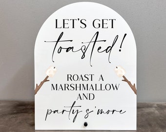 Let's Get Toasted Acrylic Sign | Let's Get Toasted | S'mores Acrylic Sign | S'mores Sign | S'mores Wedding Sign | Smores Sign | Party S'more