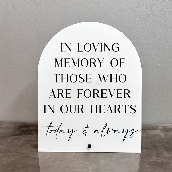 In Loving Memory Sign | In Loving Memory Of Those Who Are Forever In Our Hearts |In Loving Memory Acrylic Sign|Wedding Forever In Our Hearts