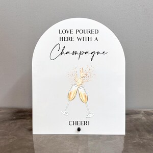 Love poured here with a champagne cheer acrylic sign, Love poured here sign, Champagne cheers sign, Wedding champagne sign