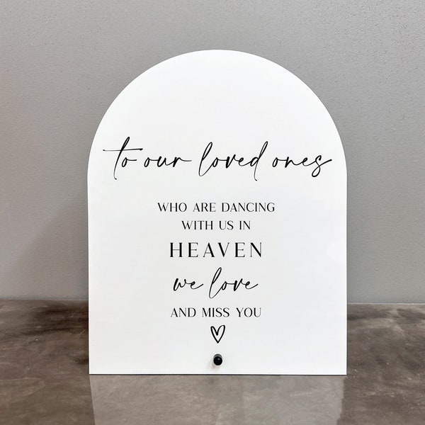 To our loved ones acrylic sign, To our loved ones who are dancing with us in heaven sign, Wedding memorial sign, Memorial acrylic sign
