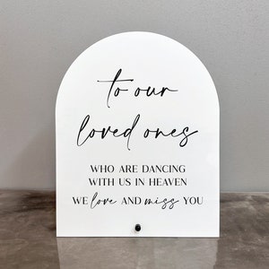 To Our Loved Ones Acrylic Sign | To Our Loved Ones Who Are Dancing With Us In Heaven Acrylic Sign | To Our Loved Ones Sign |In Loving Memory