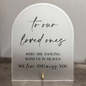 To our loved ones who are dancing with us in Heaven sign, Wedding memorial sign, To our loved ones acrylic sign, In loving memory sign