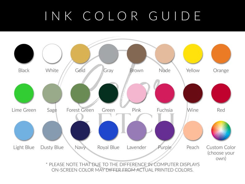 May include: Ink color guide with 20 color swatches. Colors include black, white, gold, gray, brown, nude, yellow, orange, lime green, sage, forest green, green, pink, fuchsia, wine, red, light blue, dusty blue, navy, royal blue, lavender, purple, peach, and a custom color option.