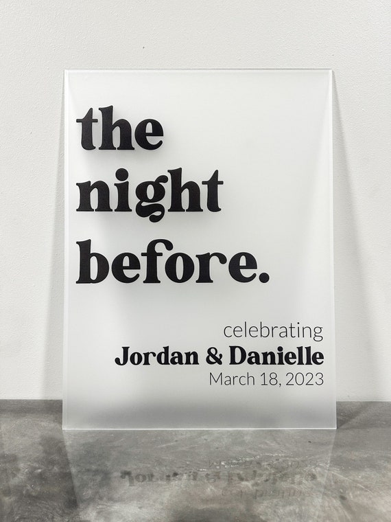 The Night Before Acrylic Sign, Rehearsal Dinner Welcome Sign