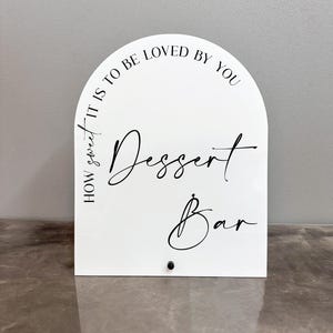 Dessert bar acrylic sign, Wedding dessert table sign, Sweets table decor, Bridal shower party sign, How sweet it is to be loved by you sign
