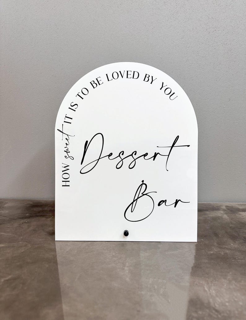 Dessert bar acrylic sign, Wedding dessert table sign, Sweets table decor, Bridal shower party sign, How sweet it is to be loved by you sign image 1