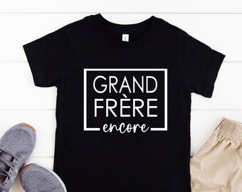 Grand frere encore, Grand frere shirt, chandail pour grand frere, promu grand frere encore