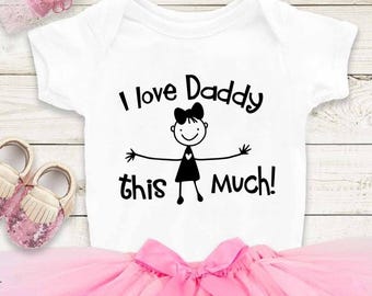 I love daddy baby bodysuit, Daddy's girl First Father's Day baby bodysuit, 1st Father's Day Baby Bodysuit, I love my dad bodysuit