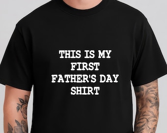 New Dad Shirt - First time dad - My first fathers day shirt - Funny Expecting Father