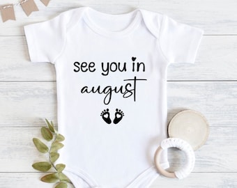 See you in August onesie®, Pregnancy announcement Onesie®, August Baby, Baby announcement