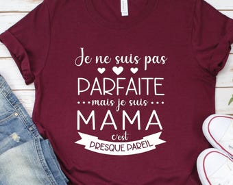 Je ne suis pas parfaite maman tshirt