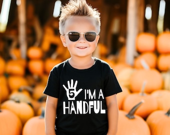 5th Birthday Boy Shirt - I'm a Handful -  Fifth Birthday Shirt - Birthday Boy Shirt -  Birthday Boy Shirt - Funny Birthday Shirt