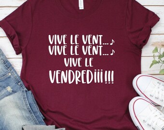 Funny Friday french shirt - Funny shirt for work - Vendredi shirt