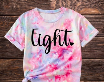 Tie Dye Eight Birthday Girl, 8th birthday Shirt, 8th Birthday Girl, 8th Birthday Party Shirt *Runs Small*