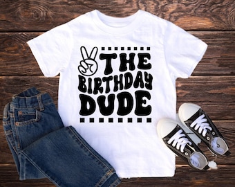 Birthday Boy shirt, Birthday Dude, Boy birthday shirt, Birthday Dude Shirt, Kids Birthday shirt, The birthday boy shirt