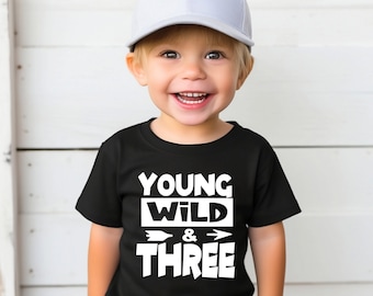 Young Wild and Three T-shirt / Third Birthday Shirt / 3th Birthday Shirt / Toddler 3rd Birthday / Wild and 3 / Terrible 3 Tshirt