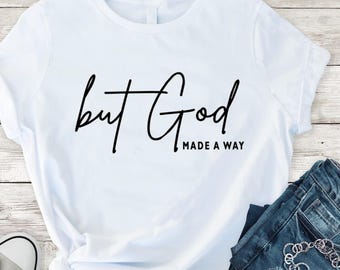 But God had a way shirt, Faith Christian shirt, Motivational Christian shirt,  Love Jesus shirt, Christian minimalist shirt